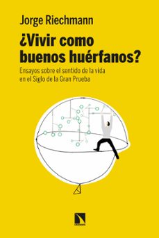 ¿vivir como buenos huerfanos? (ebook)-jorge riechmann-9788410671140