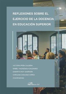 reflexiones sobre el ejercicio de la docencia en educacion superior (ebook)-victoria peña caldera-mabel valenzuela galdames-9788410705340