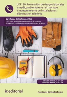 prevencion de riesgos laborales y medioambientales en el montaje y mantenimiento de instalaciones electricas en telefonia. eles0209 (ebook)-9788411039840