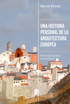 una historia personal de la arquitectura europea-david ferrer-9788411076340