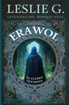 erawol: la ultima leyenda (ebook)-boris cimorra-9788411315340