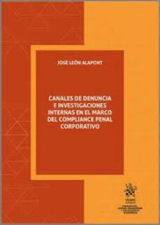 canales de denuncia e investigaciones internas en el marco del compliance penal corporativo-9788411471640