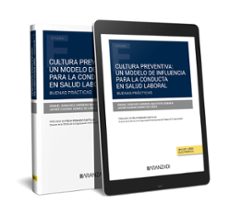 cultura preventiva: un modelo de influencia para la conducta en salud laboral. buenas practicas-is sanchez herrera bautista camara-9788411634540