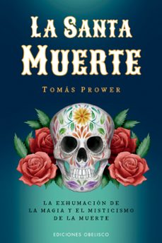 la santa muerte-tomas prower-9788411722940