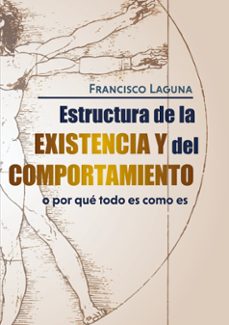estructura de la existencia y del comportamiento-francisco laguna salueña-9788411743440