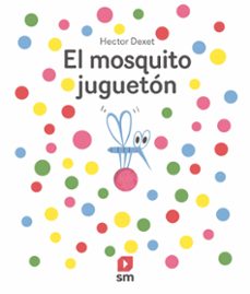 el mosquito jugueton-9788411821940