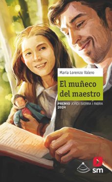 el muñeco del maestro (premio jordi sierra i fabra 2024)-maria lorenzo-9788411826440