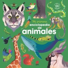 mi primera enciclopedia de animales-emmanuelle kecir-lepetit-9788411829540