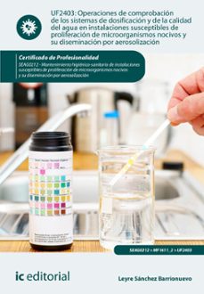 operaciones de comprobacion de los sistemas de dosificacion y de la calidad del agua en instalaciones susceptibles de proliferacion de microorganismos nocivos y su diseminacion por aerosolizacion. seag0212 (ebook)-9788411843157