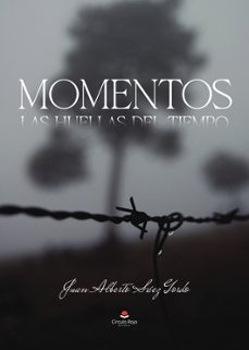 momentos: las huella del tiempo-juan alberto saez gordo-9788411994040