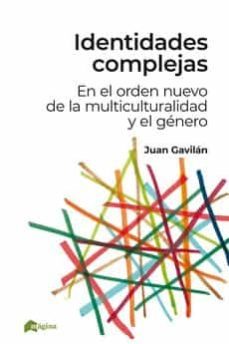 identidades complejas: en el orden nuevo de la multiculturalidad y el genero-9788412036640