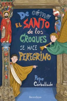 de como el santo de los croques se hace peregrino-9788412253740