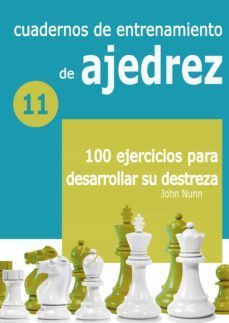 La casa del ajedrez. Aprende ajedrez, John Nunn