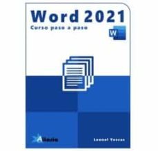 word 2021. curso paso a paso-leonel yescas-9788412385540