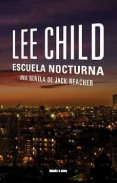 escuela nocturna (serie jack reacher 21)-lee child-9788412430240