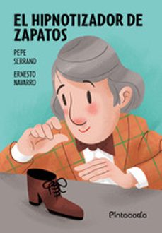 el hipnotizador de zapatos-pepe serrano-9788412563740