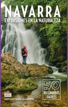 navarra - excursiones en la naturaleza-santiago (ed.) yaniz aramendia-9788412599640