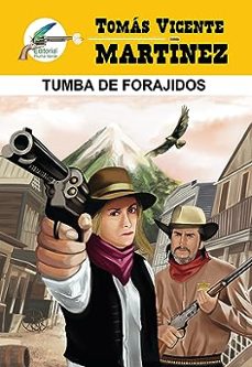 tumba de forajidos-tomas vicente martinez campillo-9788412677140