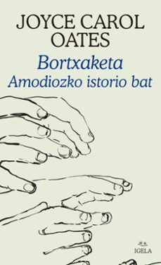 bortxaketa. amodiozko istorio bat-joyce carol oates-9788412684940