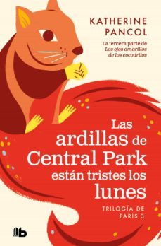 las ardillas de central park están tristes los lunes (trilogía de parís 3) (ebook)-katherine pancol-9788413145440