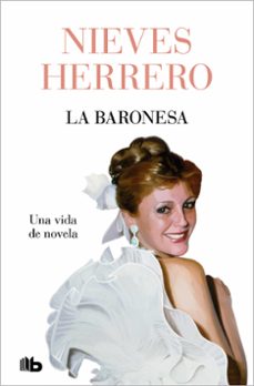 la baronesa. una vida de novela-nieves herrero-9788413148540