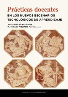 prácticas docentes en los nuevos escenarios tecnológicos de apren dizaje-ana isabel allueva pinilla-jose luis alejandre marcos-9788413401140