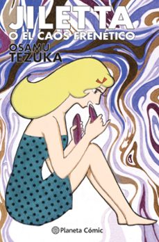 jiletta o el caos frenetico-osamu tezuka-9788413416540