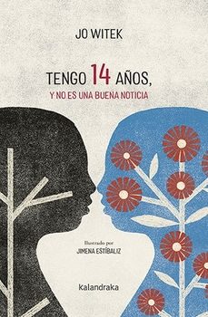 tengo 14 años, y no es una buena noticia-jo witek-9788413432540