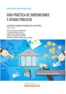 guia practica de subvenciones y ayudas publicas-antonio ramon rodriguez castaño-9788413469140