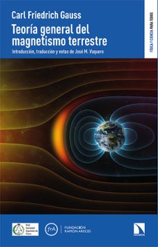 teoria general del magnetismo terrestre-johann carl friedrich gauss-9788413521640
