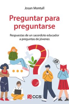preguntar para preguntarse-jose antonio montull-9788413792040