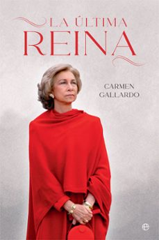 la ultima reina-carmen gallardo-9788413840840