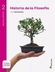 historia de la filosofia 2º bachillerato + eva proyecto saber hacer cast ed 2016-9788414101940