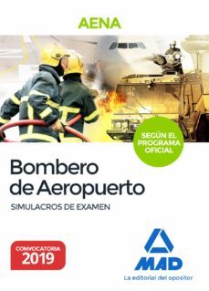 bombero de aeropuertos. simulacros de examen del programa oficial propuesto por aena-9788414226940
