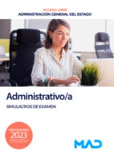 administrativo/a de la administracion general del estado (acceso libre). simulacros de examen-9788414270240