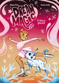 dream magic. el lince glacial-alena pons-9788414360040