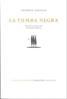 la tumba negra-antonio colinas-9788415039440