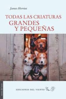 todas las criaturas grandes y pequeñas (2ª ed.)-9788415374640