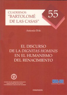 el discurso de la dignitas hominis en el humanismo del renacimien to-antonio pele-9788415455240