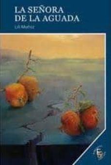 la señora de la aguada-lili muñoz-9788415528340