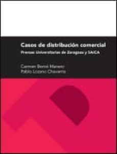 casos de distribucion comercial. prensas universitarias de zarago za y saica-carmen berne manero-9788415538240