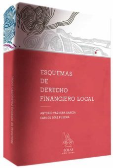 esquemas de derecho financiero local-antonio vaquera garcia-9788415603740