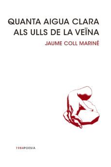 quanta aigua clara als ulls de la veina-jaume coll-9788415835240
