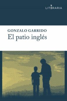 el patio inglés-gonzalo garrido avila-9788415900740