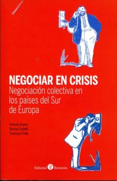 negociar en crisis: negociacion colectiva en los paises del sur de europa-9788415923640