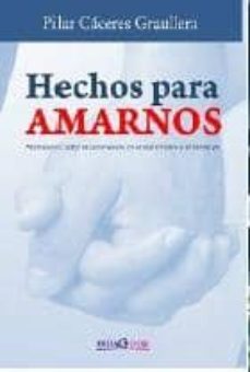 hechos para amarnos-pilar caceres graullera-9788415969440