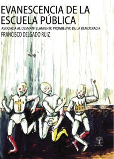evanescencia de la escuela publica-9788416073740
