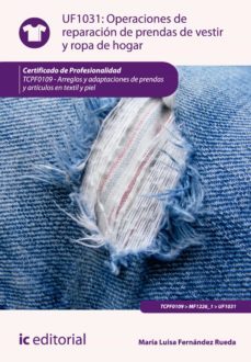 operaciones de reparacion de prendas de vestir y ropa de hogar. tcpf0109 (ebook)-9788416109340