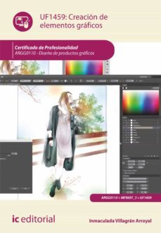 (i.b.d.) uf1459 creacion de elementos graficos. argg0110 diseño d e productos graficos-9788416173440