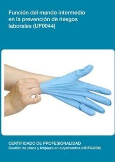 funcion del mando intermedio en la prevencion de riesgos laborale s (uf0044)-9788416199440